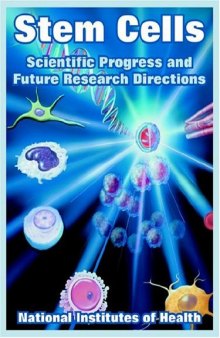 Stem Cells: Scientific Progress And Future Research Directions
