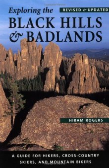 Exploring the Black Hills & Badlands: a guide for hikers, cross-country skiers & mountain bikers