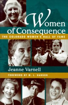 Women of consequence: the Colorado Women's Hall of Fame