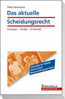 Das aktuelle Scheidungsrecht: Finanzen - Kinder - Unterhalt, 15. Auflage  