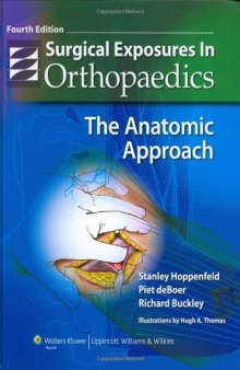 Surgical Exposures in Orthopaedics: The Anatomic Approach