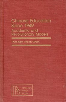 Chinese Education Since 1949. Academic and Revolutionary Models