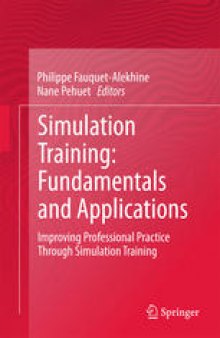 Simulation Training: Fundamentals and Applications: Improving Professional Practice Through Simulation Training