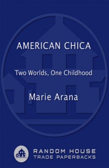 American Chica: Two Worlds, One Childhood
