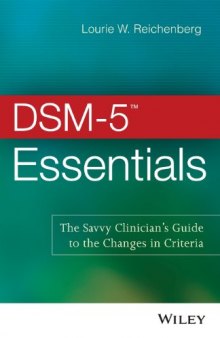 DSM-5 Essentials: The Savvy Clinician's Guide to the Changes in Criteria