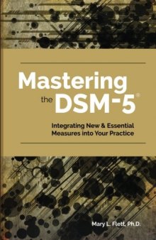Mastering the DSM-5 : integrating new & essential measures into your practice