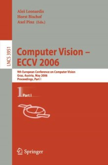 Computer Vision – ECCV 2006: 9th European Conference on Computer Vision, Graz, Austria, May 7-13, 2006. Proceedings, Part I