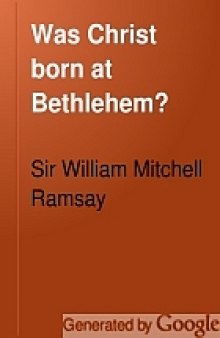 Was Christ born at Bethlehem? : a study on the credibility of St. Luke