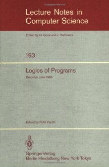 Logics of Programs: Brooklyn, June 17–19, 1985 Proceedings