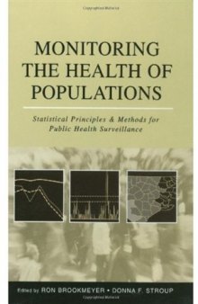 Monitoring the Health of Populations: Statistical Principles and Methods for Public Health Surveillance