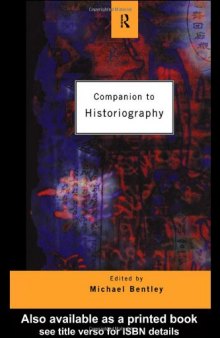 Companion to Historiography (Routledge Companion Encyclopedias)