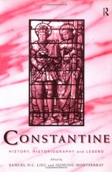 Constantine: History, Historiography and Legend