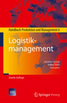 Logistikmanagement: Handbuch Produktion und Management 6