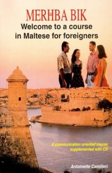 Merħba Bik: Welcome To A Course In Maltese For Foreigners (Book + CD)  