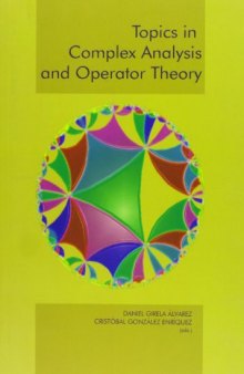 Topics in Complex Analysis and Operator Theory