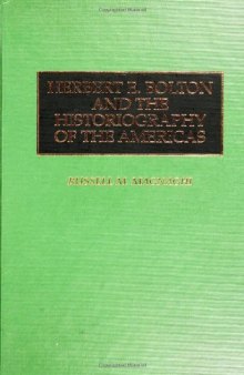 Herbert E. Bolton and the Historiography of the Americas (Studies in Historiography)