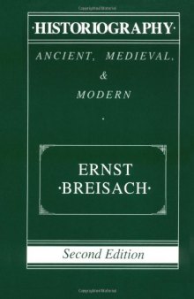 Historiography: Ancient, Medieval, and Modern