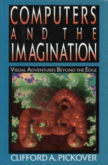 Computers and the Imagination: Visual Adventures Beyond the Edge