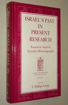 Israel’s Past in Present Research: Essays on Ancient Israelite Historiography