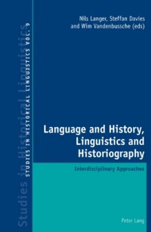 Language and History, Linguistics and Historiography: Interdisciplinary Approaches