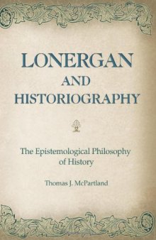 Lonergan and Historiography: The Epistemological Philosophy of History