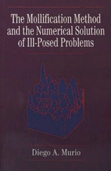 The mollification method and the numerical solution of ill-posed problems