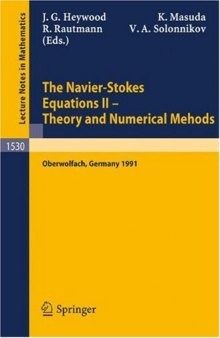 The Navier-Stokes Equations II — Theory and Numerical Methods: Proceedings of a Conference held in Oberwolfach, Germany, August 18–24, 1991