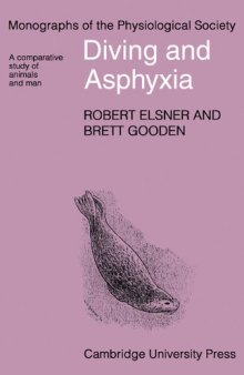 Diving and Asphyxia: A Comparative Study of Animals and Man (Monographs of the Physiological Society)