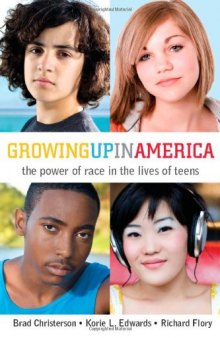 Growing Up in America: The Power of Race in the Lives of Teens