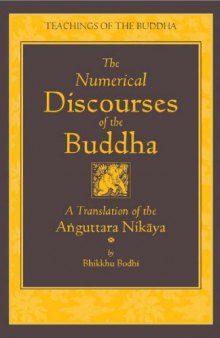 The Numerical Discourses of the Buddha: A Translation of the Anguttara Nikaya (missing several pages)