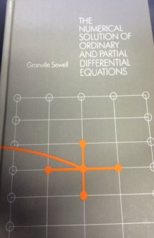 The Numerical Solution of Ordinary and Partial Differential Equations