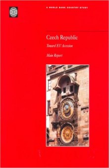 Czech Republic: Toward Eu Accession : Main Report (World Bank Country Study)