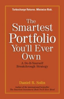 The Smartest Portfolio You’ll Ever Own: A Do-It-Yourself Breakthrough Strategy