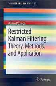 Restricted Kalman Filtering: Theory, Methods, and Application