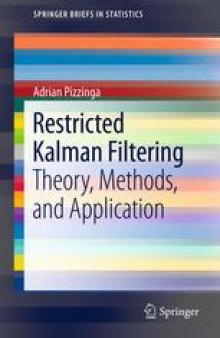 Restricted Kalman Filtering: Theory, Methods, and Application