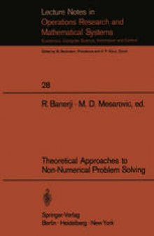 Theoretical Approaches to Non-Numerical Problem Solving: Proceedings of the IV Systems Symposium at Case Western Reserve University