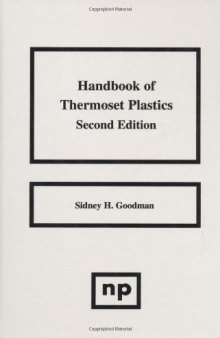 Handbook of Thermoset Plastics, 2nd Ed., Second Edition (Plastics & Elastomers)  