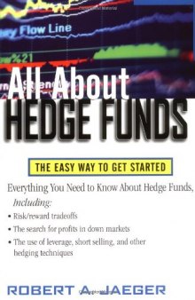 All About Hedge Funds : The Easy Way to Get Started