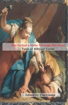 She Nailed a Stake Through His Head: Tales of Biblical Terror