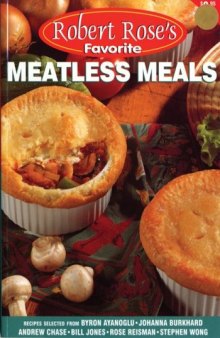 Meatless Meals (Robert Rose's Favorite)