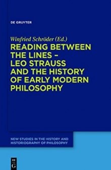 Reading Between the Lines: Leo Strauss and the History of Early Modern Philosophy