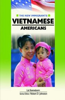 Vietnamese Americans (New Immigrants (Chelsea House).)