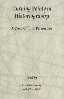 Turning Points in Historiography: A Cross-Cultural Perspective (Rochester Studies in Historiography)