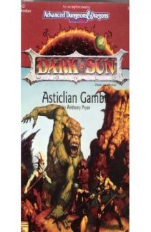 Dark Sun, Asticilian Gambit Dsq3 Game Adventure (Advanced Dungeons & Dragons, 2nd Edition)