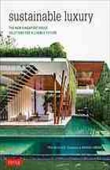 Sustainable luxury : the new Singapore House, solutions for a livable future