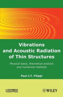 Vibrations and Acoustic Radiation of Thin Structures: Physical Basis, Theoretical Analysis and Numerical Methods    