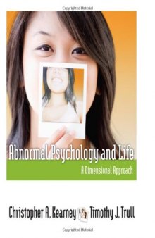 Abnormal Psychology and Life: A Dimensional Approach  