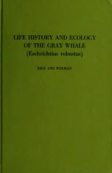 The Life History and Ecology of the Gray Whale (Eschrichtius robustus) 