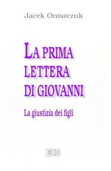 La prima lettera di Giovanni. La giustizia dei figli