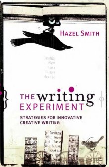 The Writing Experiment: Strategies for Innovative Creative Writing
